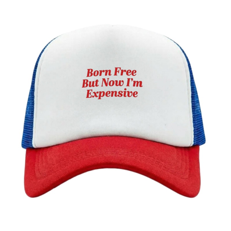 BORN FREE EXPENSIVE Printed Ad - Golf Cap Dad avaliação e preço